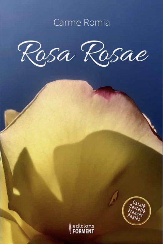 ROSA ROSAE | 9788418256271 | CARME ROMIA | Llibreria L'Altell - Llibreria Online de Banyoles | Comprar llibres en català i castellà online - Llibreria de Girona