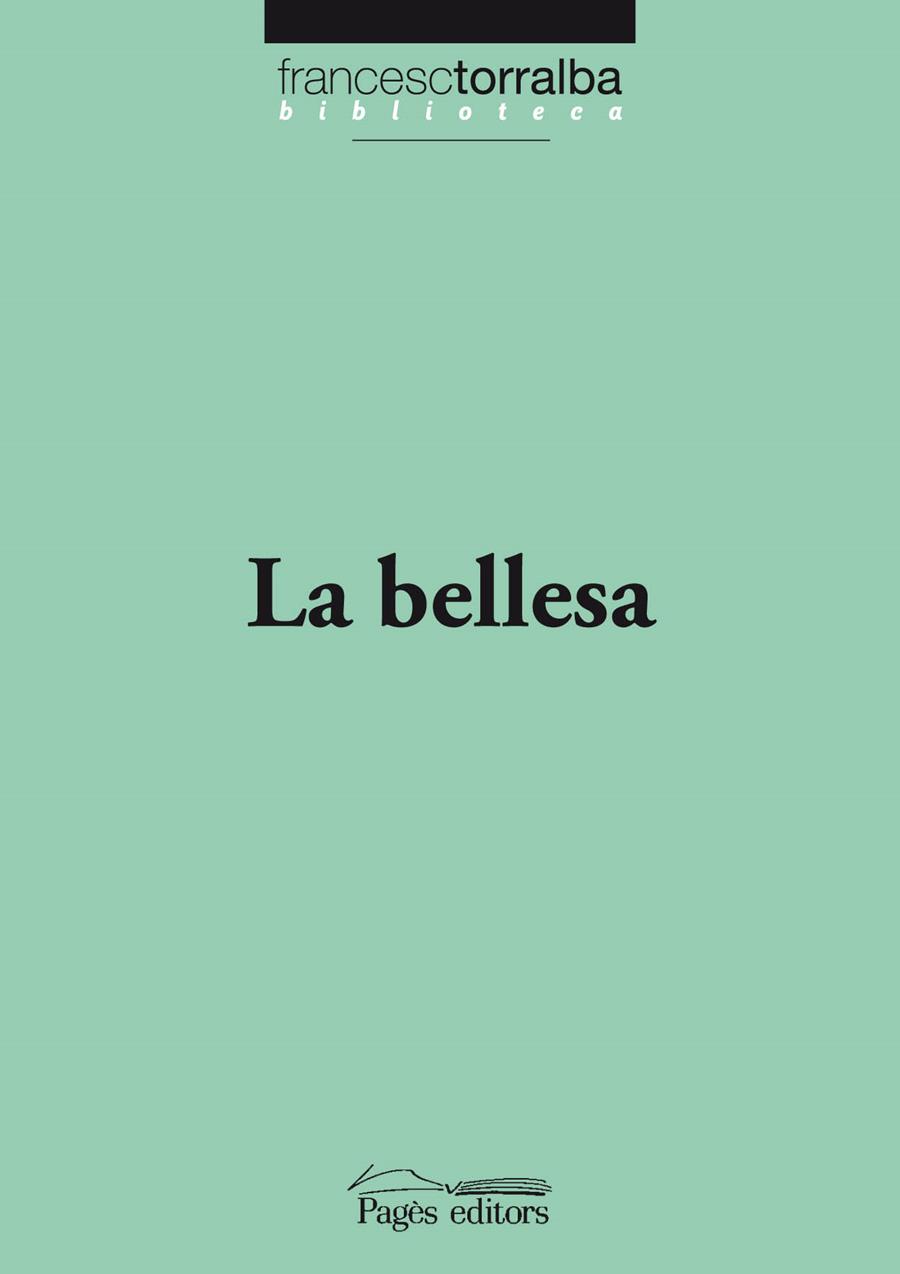 BELLESA, LA | 9788499752853 | TORRALBA ROSELLÓ, FRANCESC | Llibreria Online de Banyoles | Comprar llibres en català i castellà online