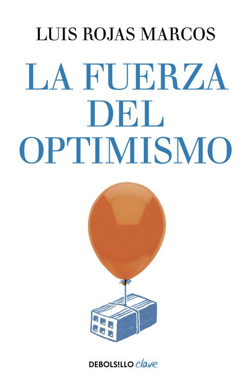 FUERZA DEL OPTIMISMO, LA | 9788490626016 | ROJAS MARCOS, LUIS | Llibreria Online de Banyoles | Comprar llibres en català i castellà online