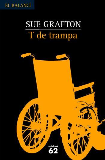 T DE TRAMPA | 9788429761023 | GRAFTON,SUE | Llibreria Online de Banyoles | Comprar llibres en català i castellà online