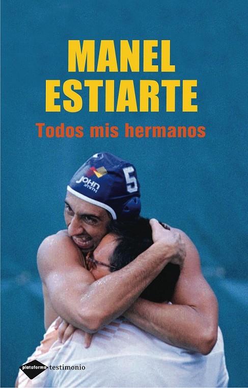 TODOS MIS HERMANOS | 9788496981379 | ESTIARTE, MANEL | Llibreria Online de Banyoles | Comprar llibres en català i castellà online