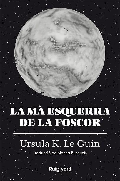 LA MÀ ESQUERRA DE LA FOSCOR | 9788419206671 | LE GUIN, URSULA K. | Llibreria Online de Banyoles | Comprar llibres en català i castellà online