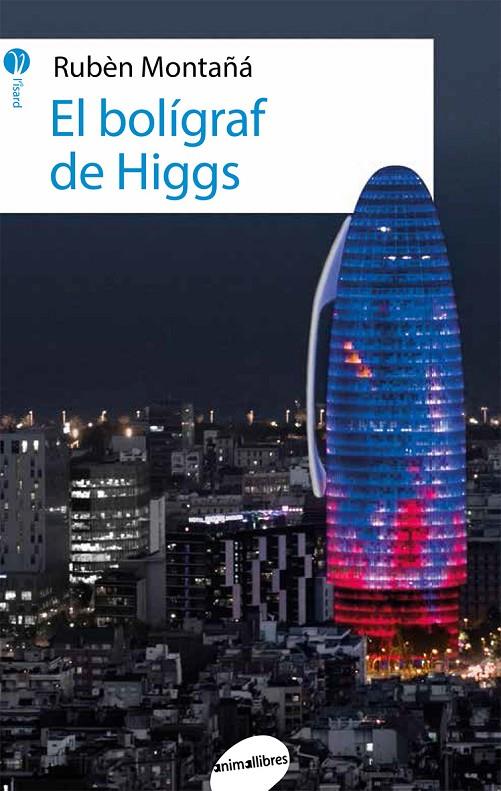 EL BOLÍGRAF DE HIGGS | 9788416844227 | MONTAÑÁ ROS, RUBÈN | Llibreria Online de Banyoles | Comprar llibres en català i castellà online