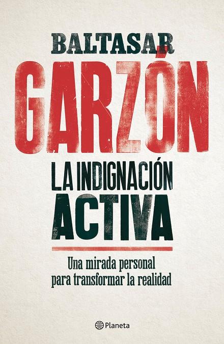 INDIGNACIÓN ACTIVA, LA | 9788408179832 | GARZÓN, BALTASAR | Llibreria Online de Banyoles | Comprar llibres en català i castellà online