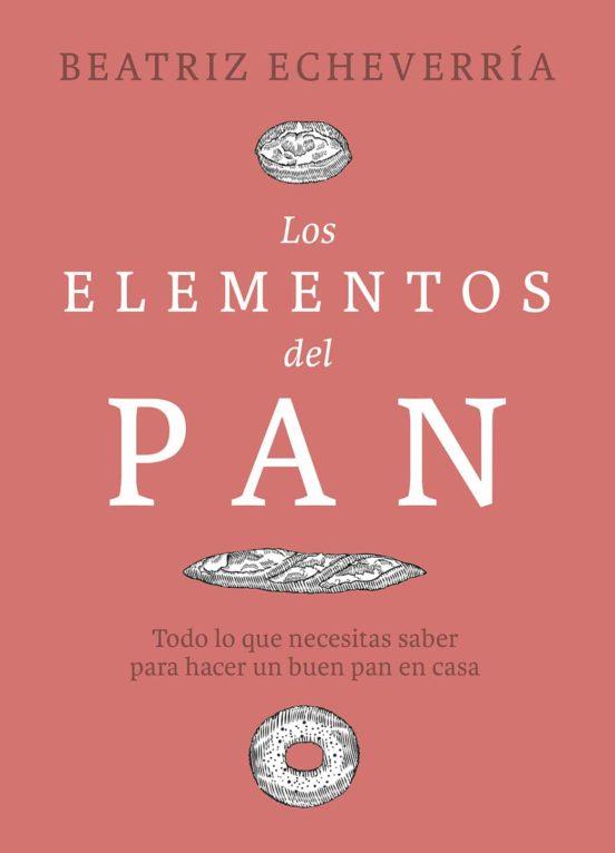 LOS ELEMENTOS DEL PAN | 9788412450101 | ECHEVERRÍA, BEATRIZ | Llibreria Online de Banyoles | Comprar llibres en català i castellà online