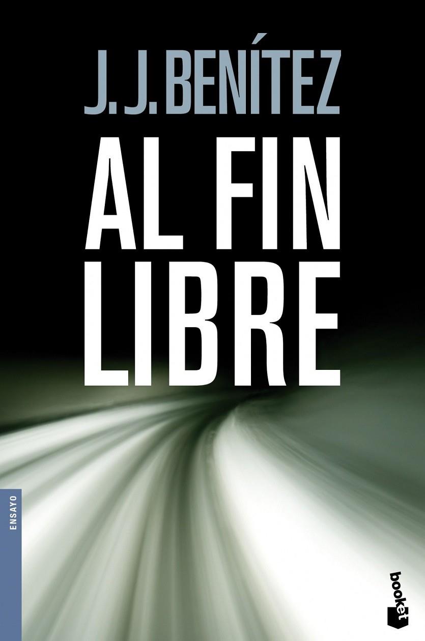 AL FIN LIBRE | 9788408096931 | BENÍTEZ, J. J. | Llibreria Online de Banyoles | Comprar llibres en català i castellà online