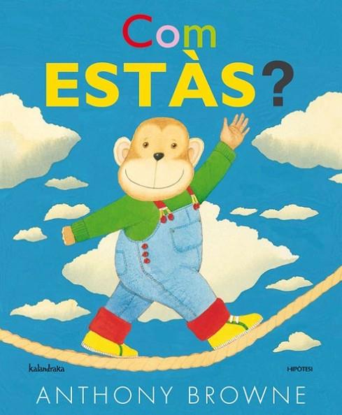 COM ESTÀS? | 9788415170204 | BROWNE, ANTHONY | Llibreria Online de Banyoles | Comprar llibres en català i castellà online