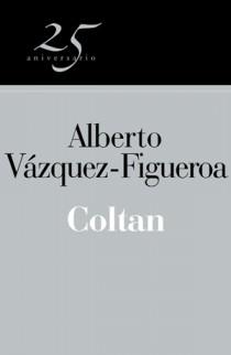 COLTAN | 9788466649612 | VÁZQUEZ-FIGUEROA, ALBERTO | Llibreria Online de Banyoles | Comprar llibres en català i castellà online