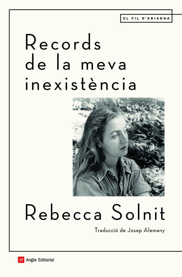 RECORDS DE LA MEVA INEXISTÈNCIA | 9788418197499 | SOLNIT, REBECCA | Llibreria Online de Banyoles | Comprar llibres en català i castellà online