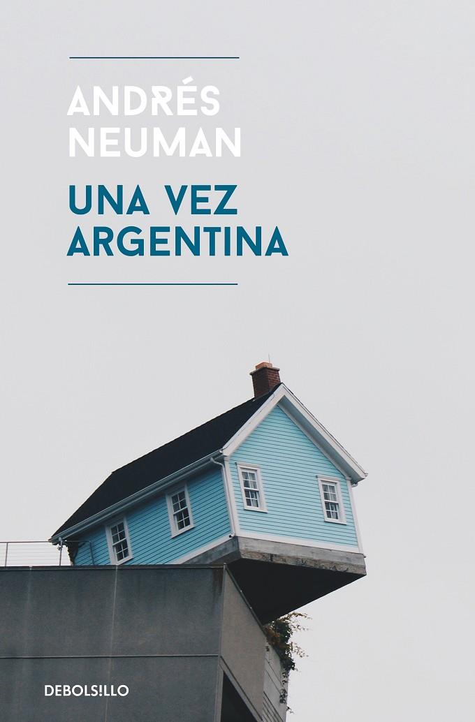UNA VEZ ARGENTINA | 9788466345538 | NEUMAN, ANDRÉS | Llibreria Online de Banyoles | Comprar llibres en català i castellà online