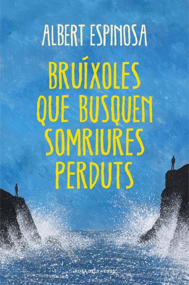 BRÚIXOLES QUE BUSQUEN SOMRIURES PERDUTS | 9788401388491 | ESPINOSA, ALBERT | Llibreria Online de Banyoles | Comprar llibres en català i castellà online