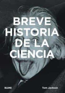 BREVE HISTORIA DE LA CIENCIA | 9788418725616 | TOM JACKSON | Llibreria Online de Banyoles | Comprar llibres en català i castellà online