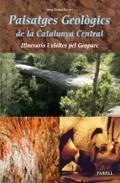 PAISATGES GEOLÒGICS DE LA CATALUNYA CENTRAL | 9788492811823 | GIRABAL GUITART, JOSEP | Llibreria Online de Banyoles | Comprar llibres en català i castellà online