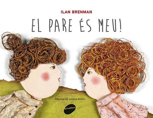 PARE ÉS MEU!, EL | 9788415095828 | BRENMAN, ILAN | Llibreria Online de Banyoles | Comprar llibres en català i castellà online