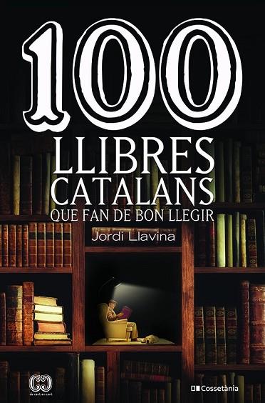 100 LLIBRES CATALANS QUE FAN DE BON LLEGIR | 9788413561578 | LLAVINA MURGADAS, JORDI | Llibreria Online de Banyoles | Comprar llibres en català i castellà online
