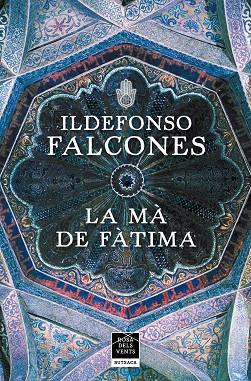 LA MÀ DE FÀTIMA | 9788417909406 | FALCONES, ILDEFONSO | Llibreria Online de Banyoles | Comprar llibres en català i castellà online