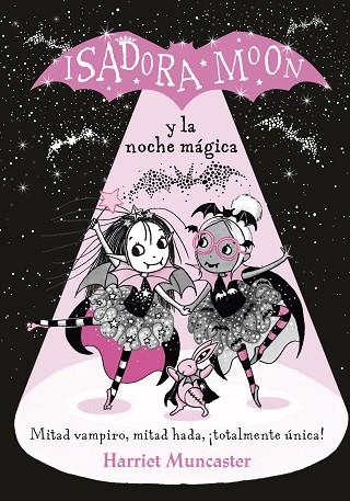 ISADORA MOON Y LA NOCHE MÁGICA (ISADORA MOON) | 9788420452173 | MUNCASTER, HARRIET | Llibreria Online de Banyoles | Comprar llibres en català i castellà online
