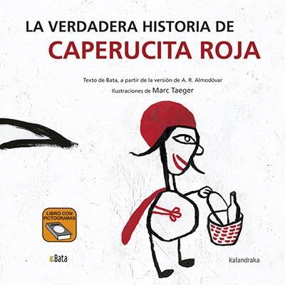 LA VERDADERA HISTORIA DE CAPERUCITA ROJA | 9788484644798 | B.A.T.A. | Llibreria Online de Banyoles | Comprar llibres en català i castellà online
