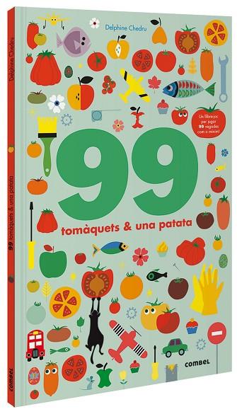 99 TOMÀQUETS & 1 PATATA | 9788491016243 | CHEDRU, DELPHINE | Llibreria Online de Banyoles | Comprar llibres en català i castellà online
