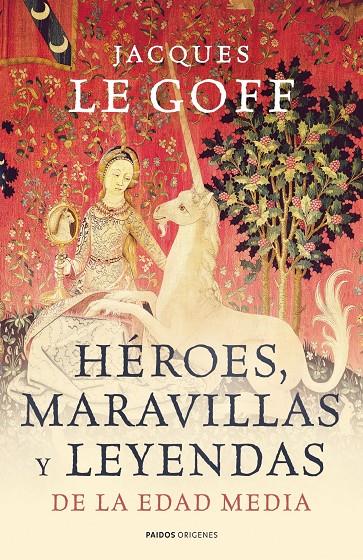 HEROES, MARAVILLAS Y LEYENDAS DE LA EDAD MEDIA | 9788449323966 | LE GOFF, JACQUES | Llibreria Online de Banyoles | Comprar llibres en català i castellà online