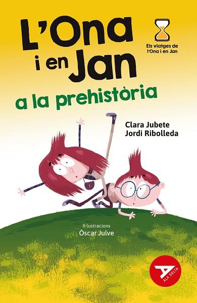 ONA I EN JAN A LA PREHISTÒRIA, L' | 9788447948949 | RIBOLLEDA MARTINEZ, JORDI/JUBETE BASEIRA, CLARA | Llibreria Online de Banyoles | Comprar llibres en català i castellà online