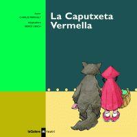 CAPUTXETA I EL LLOP, LA | 9788424630300 | PERRAULT | Llibreria Online de Banyoles | Comprar llibres en català i castellà online