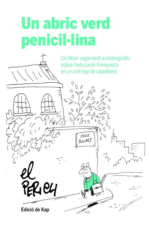 UN ABRIC VERD PENICIL·LINA | 9788417214951 | PERICH ESCALA, JAUME | Llibreria Online de Banyoles | Comprar llibres en català i castellà online