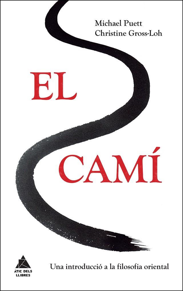 CAMÍ, EL | 9788416222384 | PUETT, MICHAEL/GROSS-LOH, CHRISTINE | Llibreria Online de Banyoles | Comprar llibres en català i castellà online