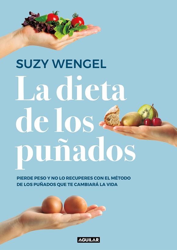 DIETA DE LOS PUÑADOS, LA | 9788403519961 | WENGEL, SUZY | Llibreria Online de Banyoles | Comprar llibres en català i castellà online