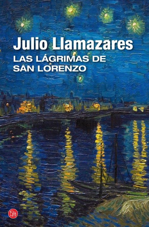 LÁGRIMAS DE SAN LORENZO, LAS (BOLSILLO) | 9788466327909 | LLAMAZARES, JULIO | Llibreria Online de Banyoles | Comprar llibres en català i castellà online
