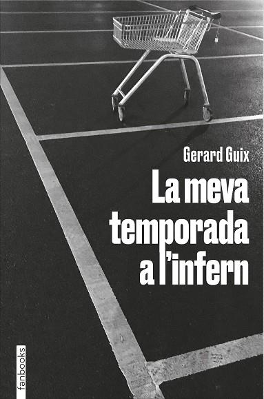 MEVA TEMPORADA A L'INFERN, LA | 9788418327674 | GUIX, GERARD | Llibreria Online de Banyoles | Comprar llibres en català i castellà online