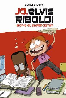 JO, ELVIS RIBOLDI, I BORIS EL SUPERDOTAT | 9788424636883 | BIDARI, BONO | Llibreria Online de Banyoles | Comprar llibres en català i castellà online