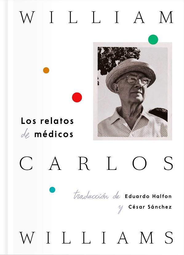 LOS RELATOS DE MÉDICOS | 9788416167685 | WILLIAMS, WILLIAM CARLOS | Llibreria Online de Banyoles | Comprar llibres en català i castellà online