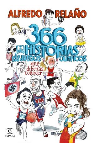 366 (Y MÁS) HISTORIAS DE LOS JUEGOS OLÍMPICOS QUE DEBERÍAS CONOCER | 9788467072419 | RELAÑO, ALFREDO | Llibreria Online de Banyoles | Comprar llibres en català i castellà online