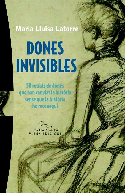 DONES INVISIBLES | 9788483306383 | LATORRE, M.LLUISA | Llibreria Online de Banyoles | Comprar llibres en català i castellà online