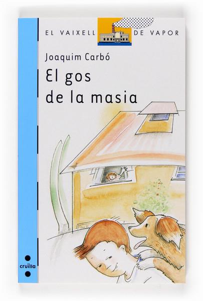 EL GOS DE LA MASIA | 9788466120074 | CARBO, JOAQUIM | Llibreria Online de Banyoles | Comprar llibres en català i castellà online