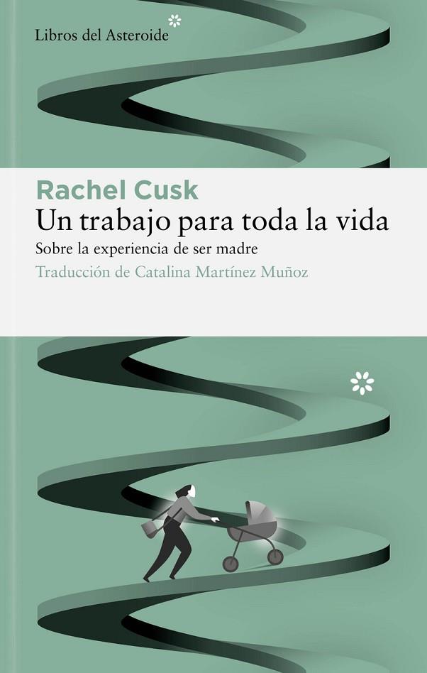 TRABAJO PARA TODA LA VIDA, UN | 9788417977771 | CUSK, RACHEL | Llibreria Online de Banyoles | Comprar llibres en català i castellà online