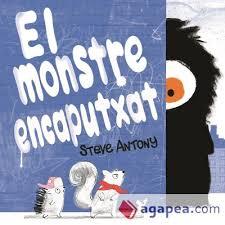 MONSTRE ENCAPUTXAT, EL | 9788416712465 | ANTONY, STEVE | Llibreria Online de Banyoles | Comprar llibres en català i castellà online