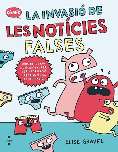 LA INVASIO DE LES NOTICIES FALSES | 9788466157131 | GRAVEL, ELISE | Llibreria Online de Banyoles | Comprar llibres en català i castellà online