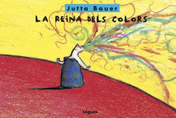 REINA DELS COLORS, LA | 9788494818356 | BAUER, JUTTA | Llibreria Online de Banyoles | Comprar llibres en català i castellà online