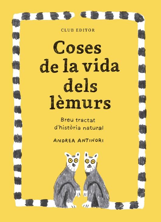COSES DE LA VIDA DELS LÈMURS | 9788473294096 | ANTINORI, ANDREA | Llibreria Online de Banyoles | Comprar llibres en català i castellà online
