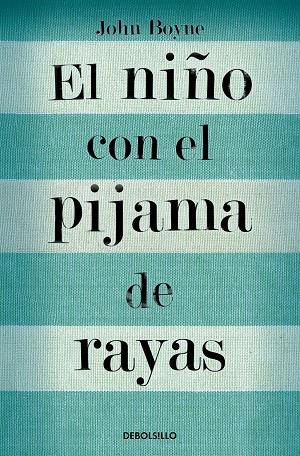 EL NIÑO CON EL PIJAMA DE RAYAS | 9788466375597 | BOYNE, JOHN | Llibreria Online de Banyoles | Comprar llibres en català i castellà online