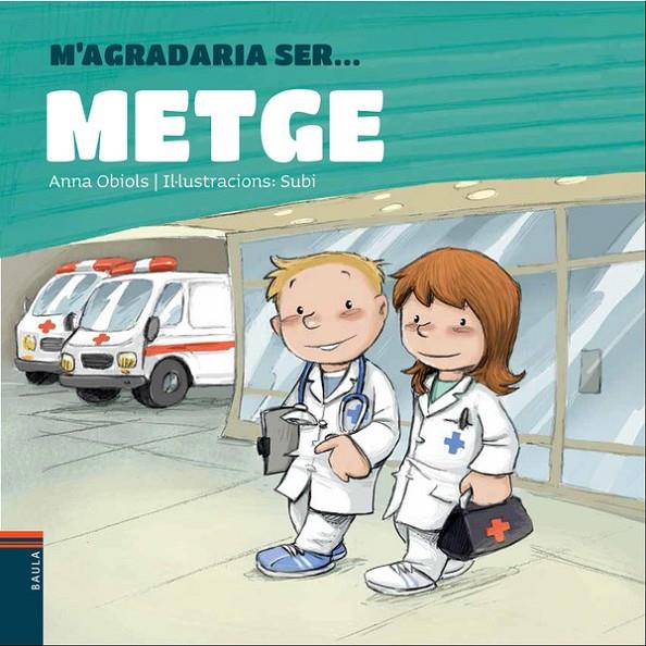 M'AGRADARIA SER ... METGE | 9788447933006 | OBIOLS LLOPART, ANNA | Llibreria Online de Banyoles | Comprar llibres en català i castellà online