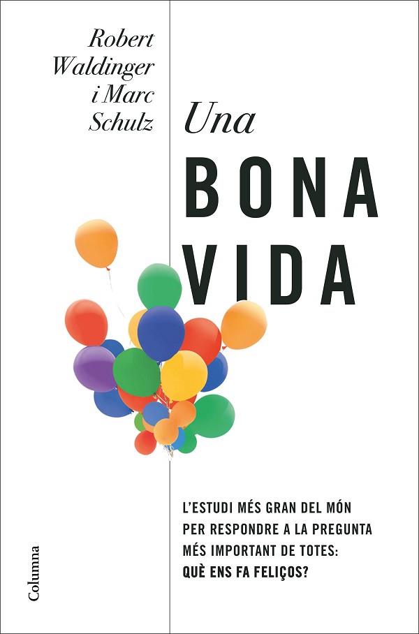 BONA VIDA, UNA | 9788466430005 | WALDINGER, ROBERT/SCHULZ, MARC | Llibreria Online de Banyoles | Comprar llibres en català i castellà online