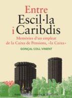 ENTRE ESCIL·LA I CARIBDIS | 9788498839371 | COLL VINENT, GONÇAL | Llibreria Online de Banyoles | Comprar llibres en català i castellà online