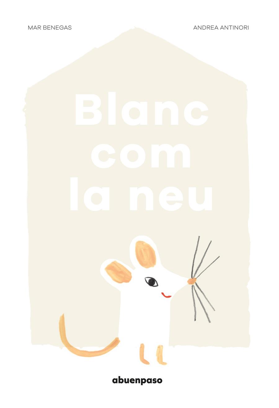 BLANC COM LA NEU | 9788494744631 | BENEGAS ORTIZ, MAR | Llibreria Online de Banyoles | Comprar llibres en català i castellà online