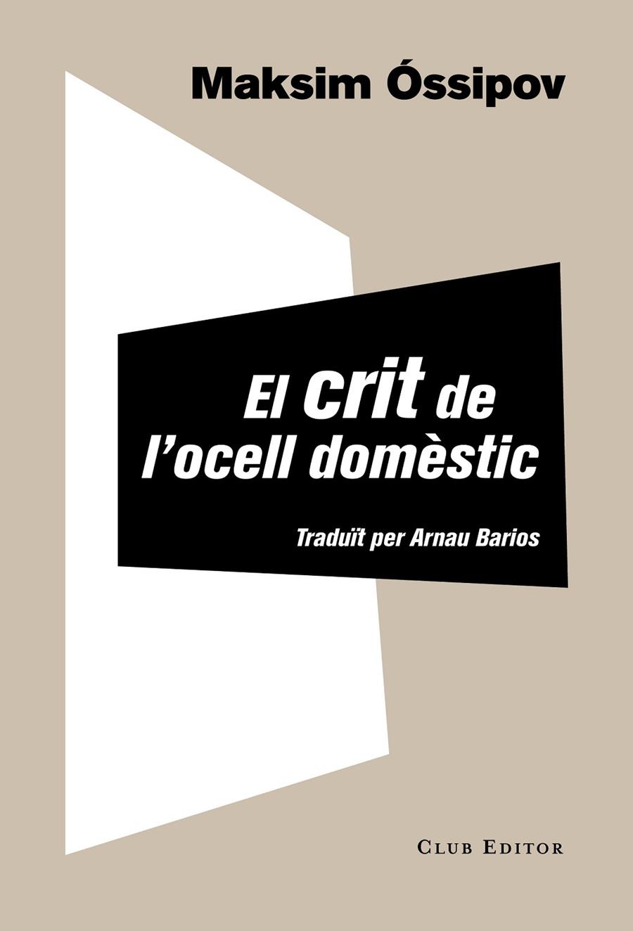 CRIT DE L'OCELL DOMÈSTIC | 9788473291965 | ÓSSIPOV, MAKSIM | Llibreria Online de Banyoles | Comprar llibres en català i castellà online
