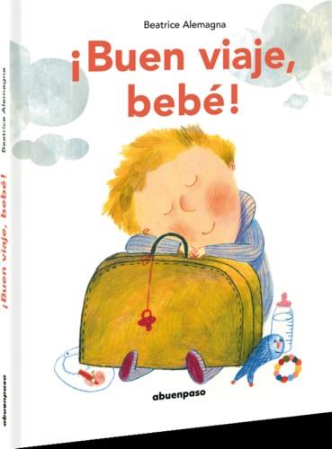 ¡BUEN VIAJE, BEBÉ! | 9788417555528 | ALEMAGNA, BEATRICE | Llibreria Online de Banyoles | Comprar llibres en català i castellà online
