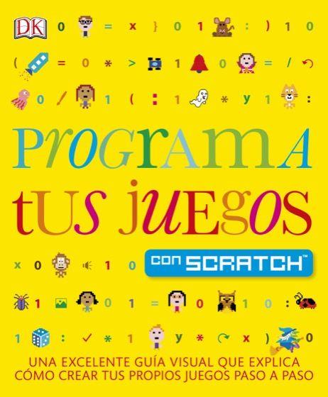 PROGRAMA TUS JUEGOS CON SCRATCH | 9780241253557 | AAVV | Llibreria Online de Banyoles | Comprar llibres en català i castellà online