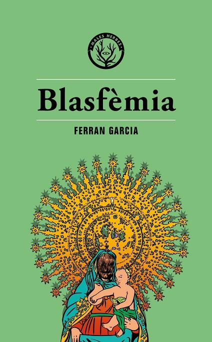 BLASFÈMIA | 9788494917028 | GARCIA FERRAN | Llibreria L'Altell - Llibreria Online de Banyoles | Comprar llibres en català i castellà online - Llibreria de Girona
